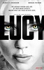 LUCY (2014) Movie Poster: Scarlett Johansson & Her Powers are in Focus ...