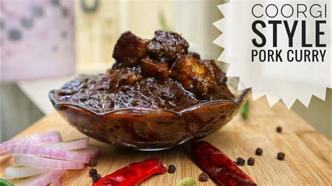 Pandi Curry Recipe How To Make Coorgi Pork Curry Kodava Pork Curry