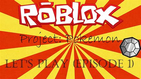 Roblox Project Pokemon Episode 1 Youtube