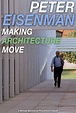 Peter Eisenman: Making Architecture Move (1995) movie posters
