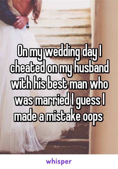 22 Shocking Tales Of People Who Actually Cheated On Their Wedding Day