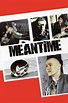 Meantime (film) - Alchetron, The Free Social Encyclopedia
