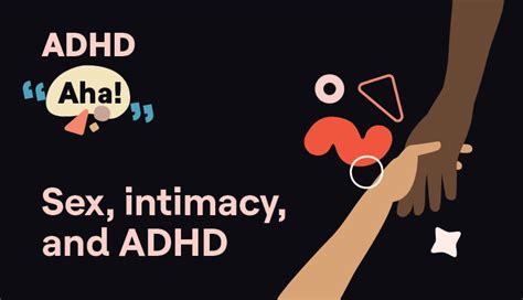 Sex Intimacy And Adhd