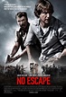 No Escape (2015) Poster #3 - Trailer Addict