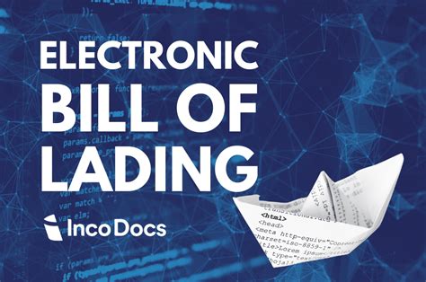 How The Electronic Bill Of Lading Improves The Shipping Process Incodocs