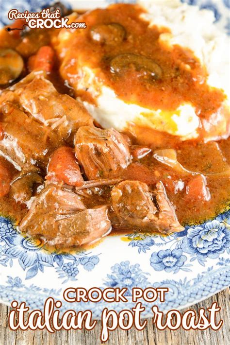 Boneless chuck roast seared in butter pot roast is a braised beef dish, sometimes made with vegetables. Crock Pot Italian Pot Roast - Recipes That Crock!