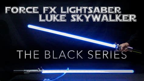 Luke Skywalker Blue Lightsaber Force Fx Black Series Star