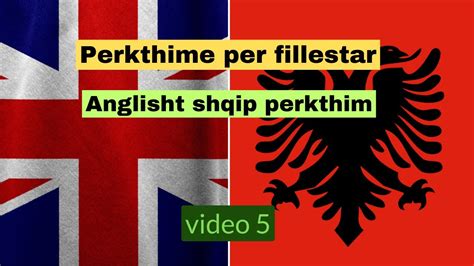 Përkthim Anglisht Shqip I Për Fillestarë ME ZË Video 5 YouTube