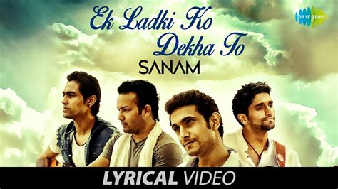 Ek Ladki Ko Dekha To Lyrical Video एक लड़की को देखा Sanam Kumar Sanu Youtube