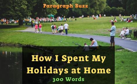 Essay On How I Spent My Holidays At Home 2024