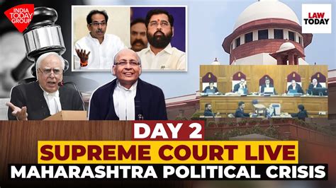 Supreme Court Livemaharashtra Political Crisis Day 2 Of Arguments On