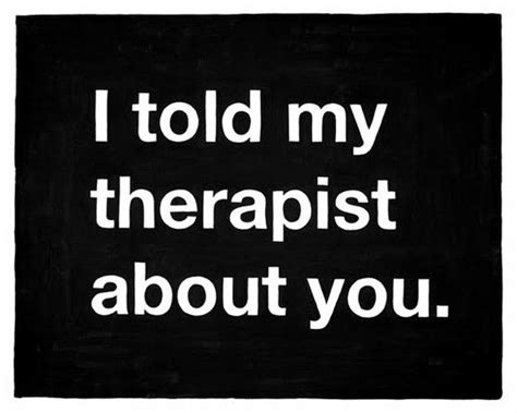 Therapy Therapy Funny Quotes Quotes Funny