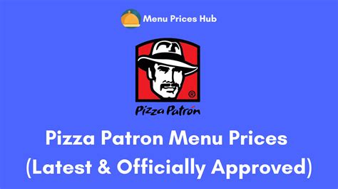 Pizza Patron Menu Prices Updated July 2023