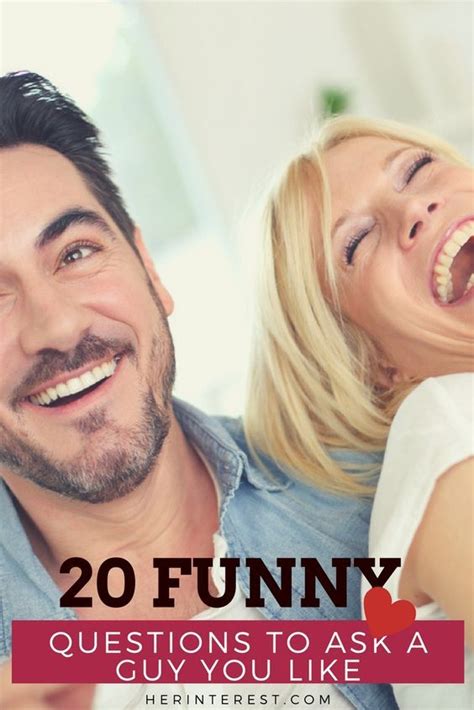 The anxiety you feel when you're waiting to hear from them, the excitement when you see a text or call from them, the butterflies in your stomach when you see them, and the intrigue of getting to know them are all part of what makes this such an exciting time. 20 Funny Questions To Ask A Guy You Like | Funny questions ...
