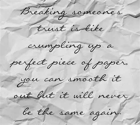 Have Faith Breaking Someone S Trust Is Like Crumpling Up A Perfect