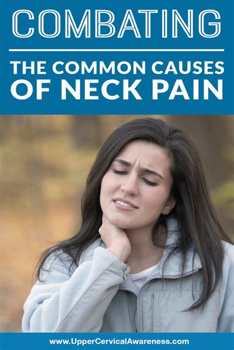 Combating The Common Causes Of Neck Pain Upper Cervical Awareness