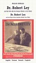 Dr. ROBERT LEY AND HIS PATH WITH THE GERMAN WORKER TO THE FÜHRER / Dr ...