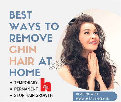 Best Ways To Remove Chin Hair Permanently At Home Healthyly
