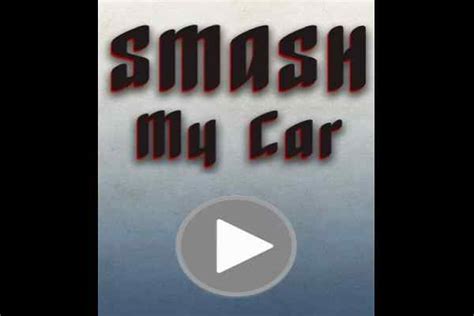 Smash My Car Car Games Play Online Free