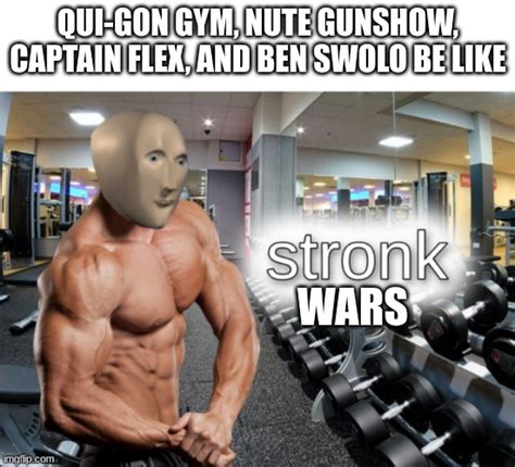 Stronks Memes And S Imgflip