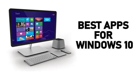 10 Best Windows 10 Apps You Must Have In 2021 Techowns