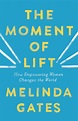 The Moment of Lift | Melinda Gates | Macmillan
