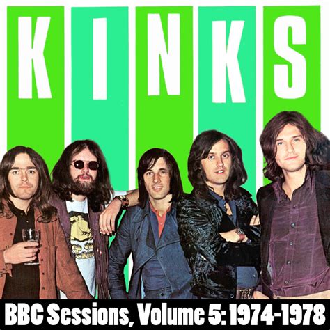 Albums That Should Exist The Kinks Bbc Sessions Volume 5 1974 1978