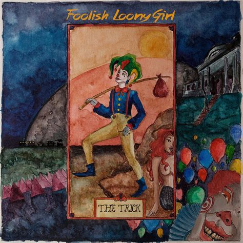 Foolish Loony Girl The Trick Lyrics And Tracklist Genius