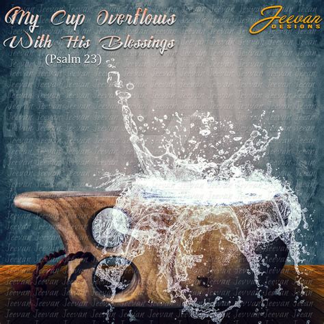 My Cup Overflows With His Blessings By Olesu On Deviantart