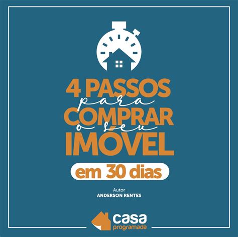 E Book Dos 4 Passos Para Comprar Seu Imóvel Em 30 Dias Anderson Rentes Hotmart