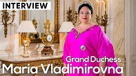Interview with Grand Duchess Maria Vladimirovna, Head of the Russian ...