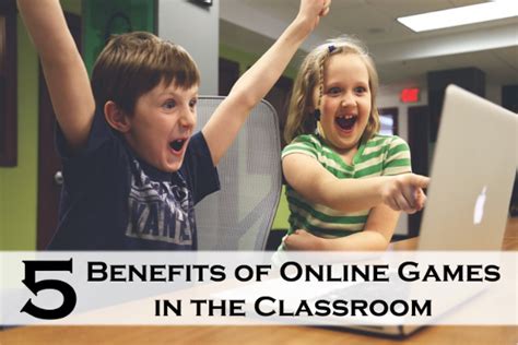 5 Benefits Of Online Games In The Classroom