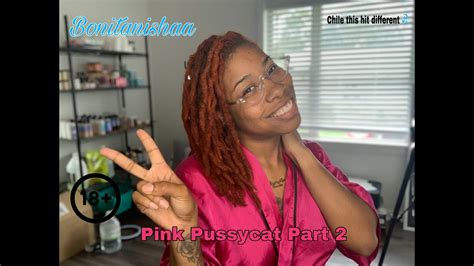 pink pussycat part 2 listen sis 😳🥴 youtube
