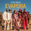 IZA, Ciara & Major Lazer: Evapora (2019)