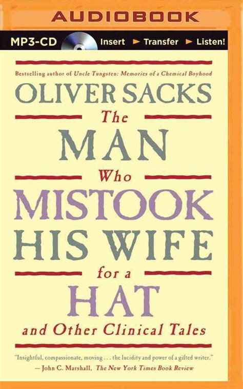The Man Who Mistook His Wife For A Hat And Other Clinical Tales By