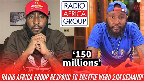 Radio Africa Group Responds To Shaffie Weru Letter Demanding 21m