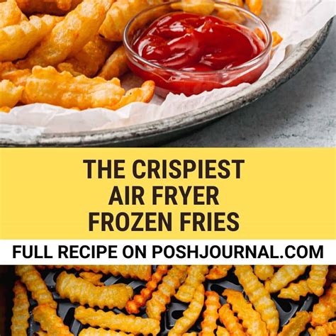 The Crispiest Air Fryer Frozen French Fries Posh Journal