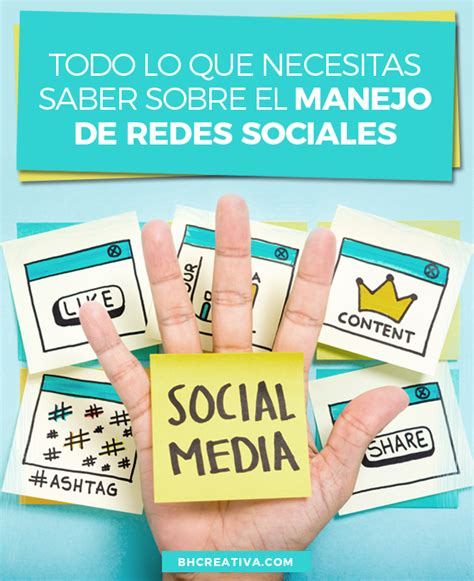 Todo Lo Que Necesitas Saber Acerca Del Manejo De Las Redes Sociales