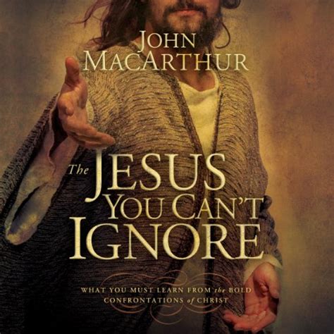 The Jesus You Cant Ignore What You Must Learn From The