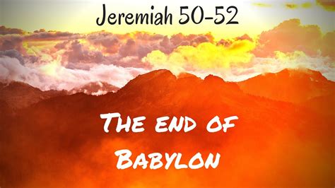 Jeremiah 50 52 Prophecy Against Babylon Rapture News