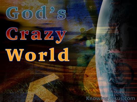 Gods Crazy World Mans Nature And Destiny 27