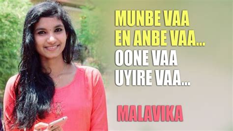 Discover her songs in bengali, hindi, kannada, malayalam, marathi, tamil, telugu, punjabi & other languages. Munbe vaa en anbe vaa - sillunu oru kadhal - malavika ...