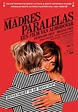 Madres Paralelas | film | bioscoopagenda