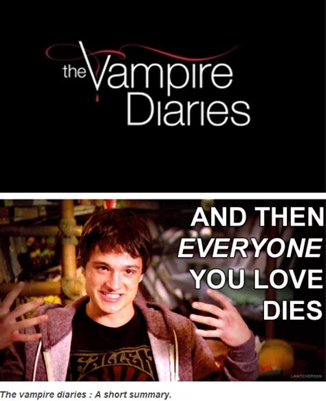 Yup Thats The Vampire Diaries For Youmaking You Luv A Character