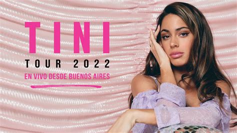 Tini Tour 2022 Live From Buenos Aires 2022 Az Movies
