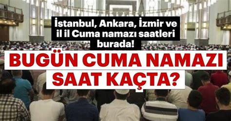 İstanbul için 30 günlük namaz saatleri çizelgesi. Cuma namazı saat kaçta? İstanbul Ankara İzmir il il cuma ...