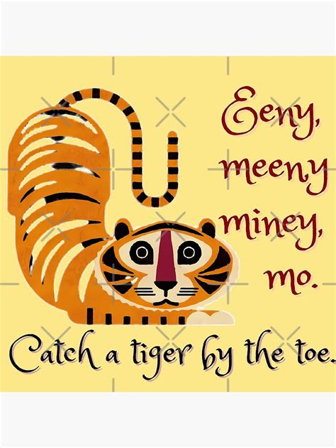 Catch A Tiger By The Toe Poster For Sale By Tezorro Redbubble