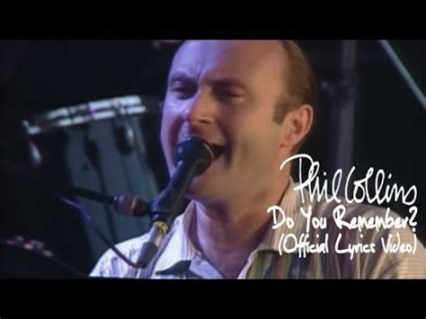 Subscribe will yea, doesn't hurt to (: Phil Collins - Do You Remember? (Official Lyrics Video ...