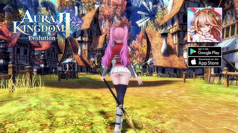 Aura Kingdom 2 Evolution MMORPG Official Launch Gameplay Android