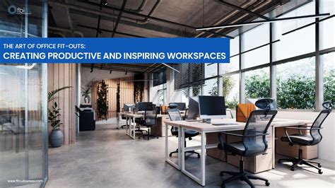 The Art Of Office Fit Outs Creating Productive And Inspiring Workspaces